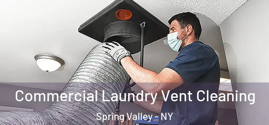  Commercial Laundry Vent Cleaning Spring Valley - NY