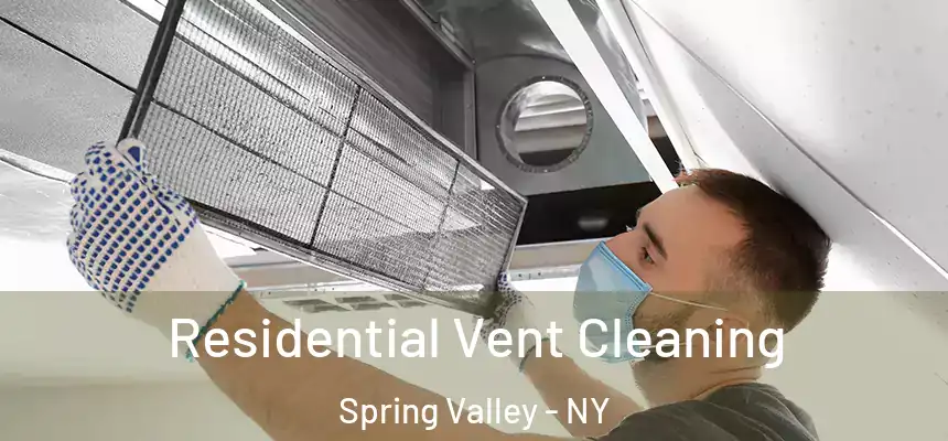  Residential Vent Cleaning Spring Valley - NY